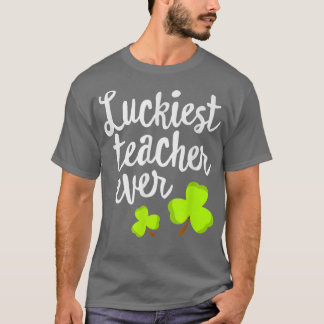T-shirt Professeur le plus chanceux jamais St Patrick's Da