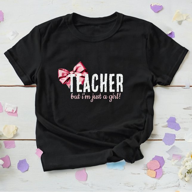 T-shirt Professeur, Mais je suis juste une fille ! drôle s (girly pink ribbon simple cool funny cute pretty teacher white typography )