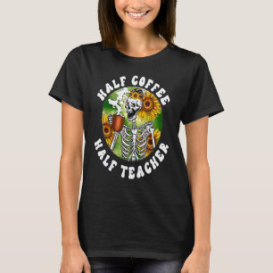 T-shirt Professeur moitié moitié café squelette boit du ca