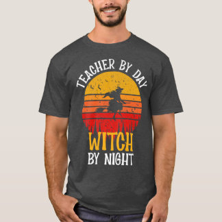 T-shirt Professeur Par Jour Sorcière Par Nuit Drôle Enseig