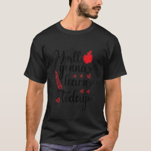 T-shirt Professeur Premier Jour De L'École Vous Allez Appr
