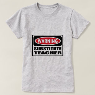 T-shirt Professeur remplaçant d'avertissement