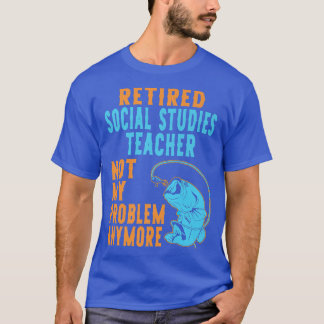 T-shirt Professeur Retraité d'études sociales Pêche Lover 