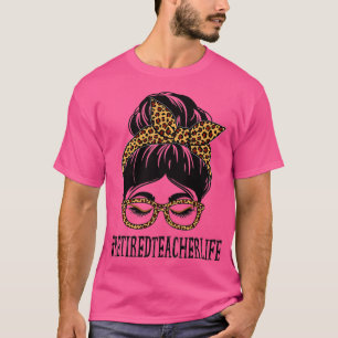 T-shirt Professeur Retraité Leopard Messy Bun Femmes Retou