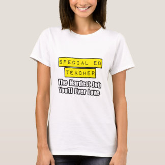 T-shirt Professeur spécial de Ed...Travail le plus dur Vou