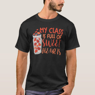 T-shirt Professeur Valentine's Day Ma Classe Est Pleine D'