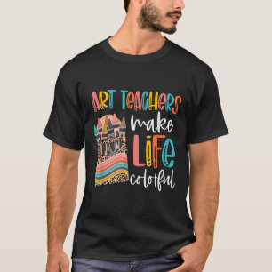 T-shirt Professeurs d'art rendent la vie colorée Applicati