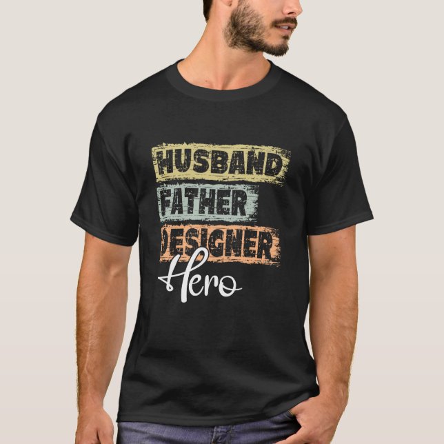 T-shirt Profession dad hero father Designer  1 (Devant)