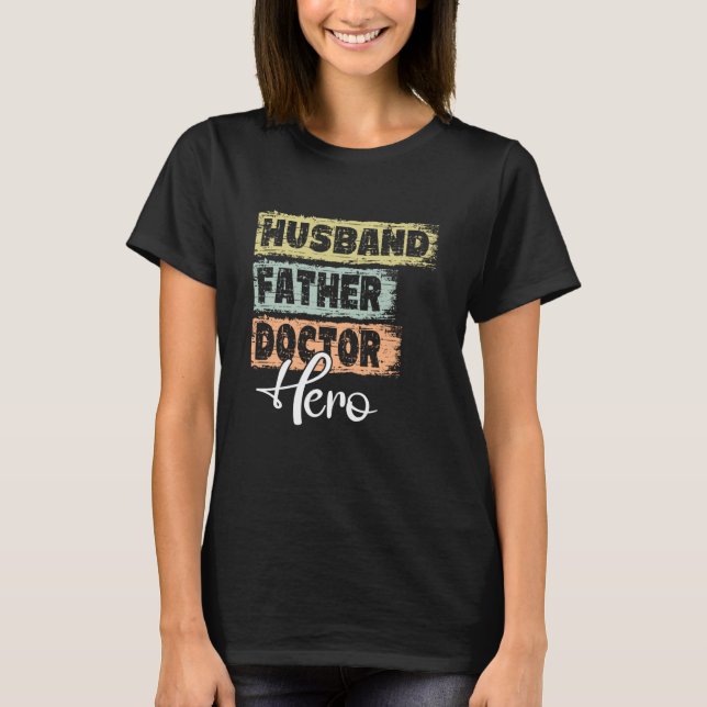 T-shirt Profession dad hero father Doctor  1 (Devant)