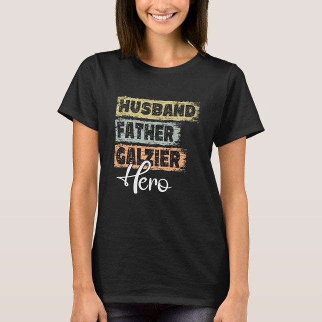T-shirt Profession dad hero father Glazier (Devant)