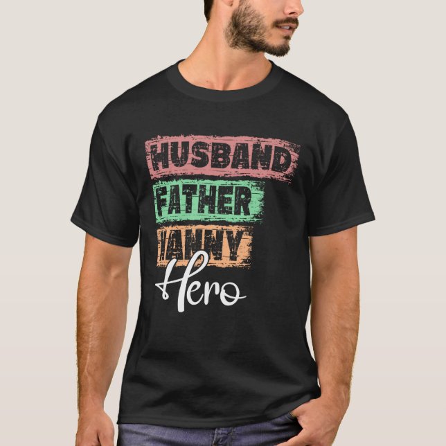 T-shirt Profession dad hero father Nanny (Devant)