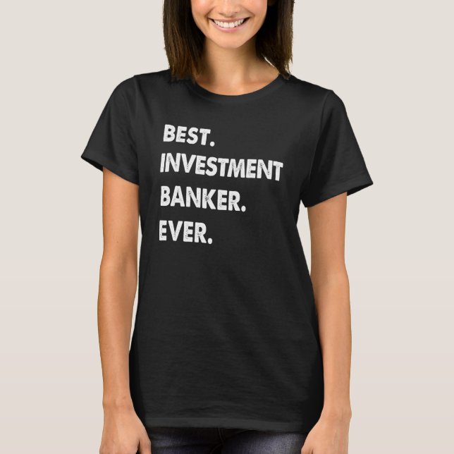T-shirt Profession de banquiers d'investissement Best Inve (Devant)
