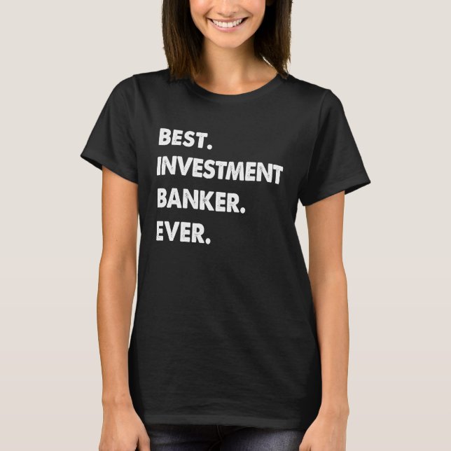 T-shirt Profession de banquiers d'investissement Best Inve (Devant)