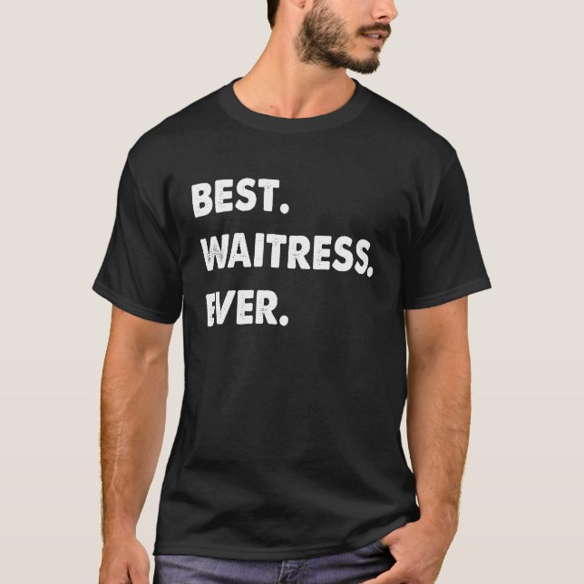 T-shirt Profession de serveuse meilleure serveuse jamais (Devant)