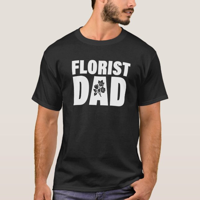 T-shirt Profession Job For Men  Florist Dad (Devant)