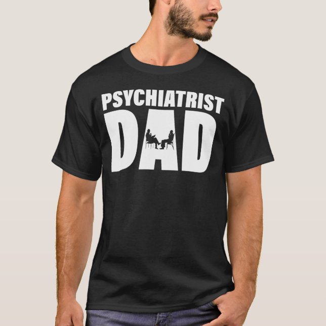 T-shirt Profession Job For Men   Psychiatrist Dad (Devant)