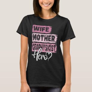 T-shirt Profession mère héros mère géophysicien 1