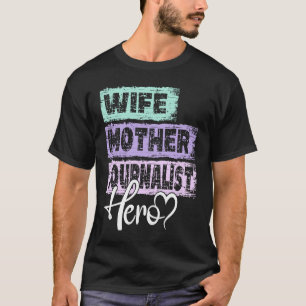 T-shirt Profession mère héros mère mère journaliste 1