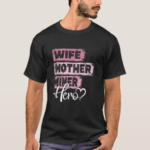 T-shirt Profession mère héros mère mère Miner 1