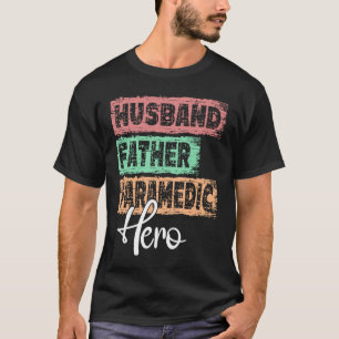 T-shirt Profession papa héros père secouriste