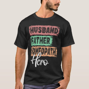 T-shirt Profession père héros père Homeopath
