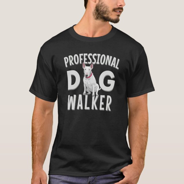 T-shirt Professional Dog Walker Cute Bull Terrier Pet (Devant)