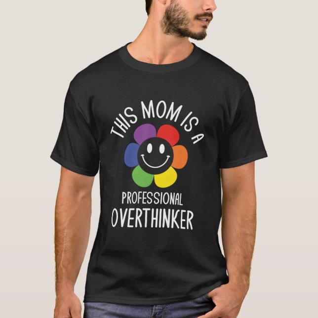 T-shirt Professional Overthinker Mom Hobby Mother Pastime (Devant)