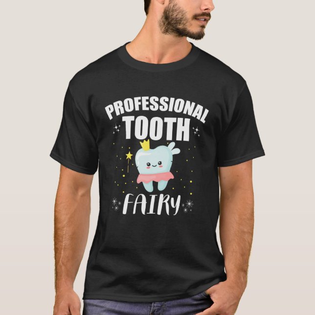 T-shirt Professional Tooth Fairy Dentist Dental Office Sta (Devant)