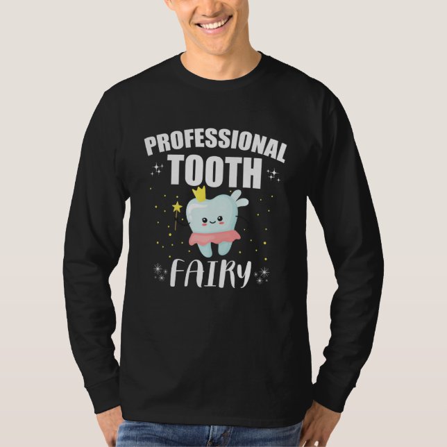 T-shirt Professional Tooth Fairy Dentist Dental Office Sta (Devant)