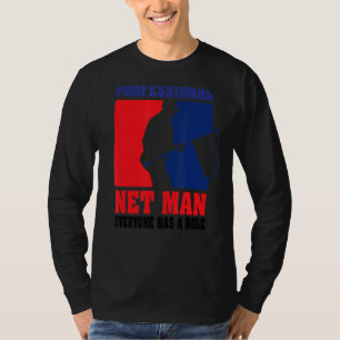 T-shirt Professionnel Net Man Tout Le Monde A Son Rôle Fro