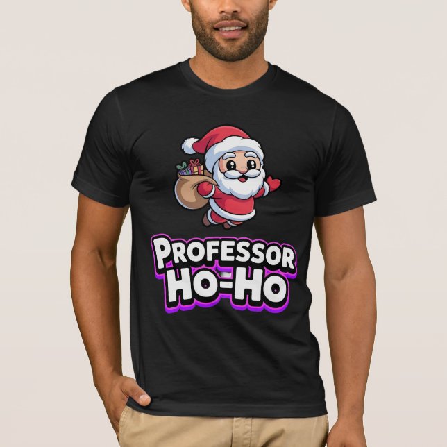 T-shirt Professor Ho Ho Christmas (Devant)