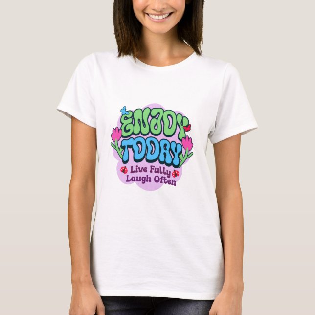 T-shirt Profitez d'aujourd'hui (Devant)