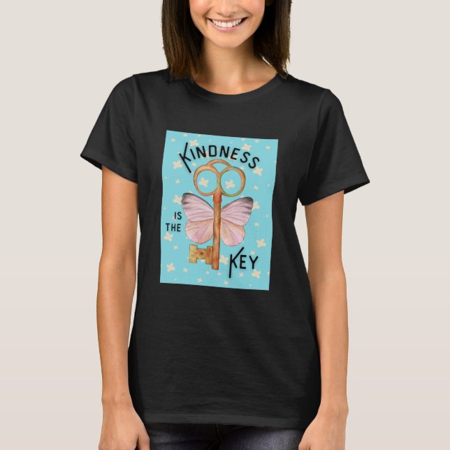 T-shirt Profitez de ce graphique Kindness is the Key desig (Devant)