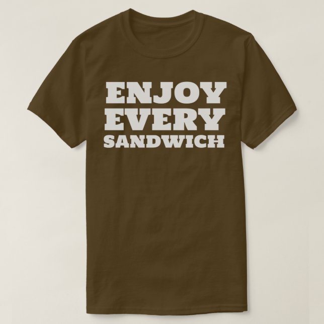 T-shirt Profitez De Chaque Citation Sandwich Inspirant (Design devant)
