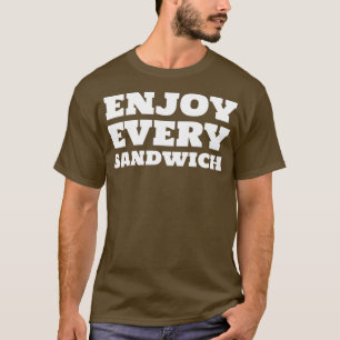 T-shirt Profitez De Chaque Citation Sandwich Inspirant