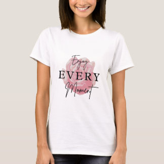 T-shirt Profitez de chaque instant : Inspiration Lifestyle