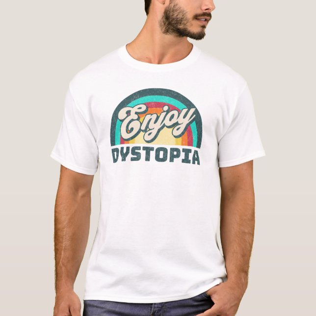T-shirt Profitez de Dystopia | Sarcastic Woke Arc-en-ciel  (Devant)
