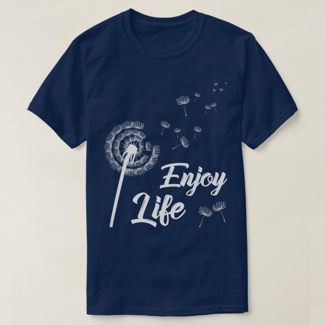 T-shirt Profitez de la vie Motivation Dandelion Dit Dandel (Design devant)