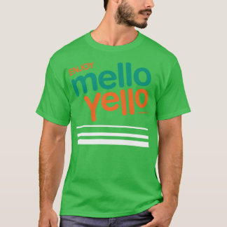 T-shirt Profitez de Mello Yello