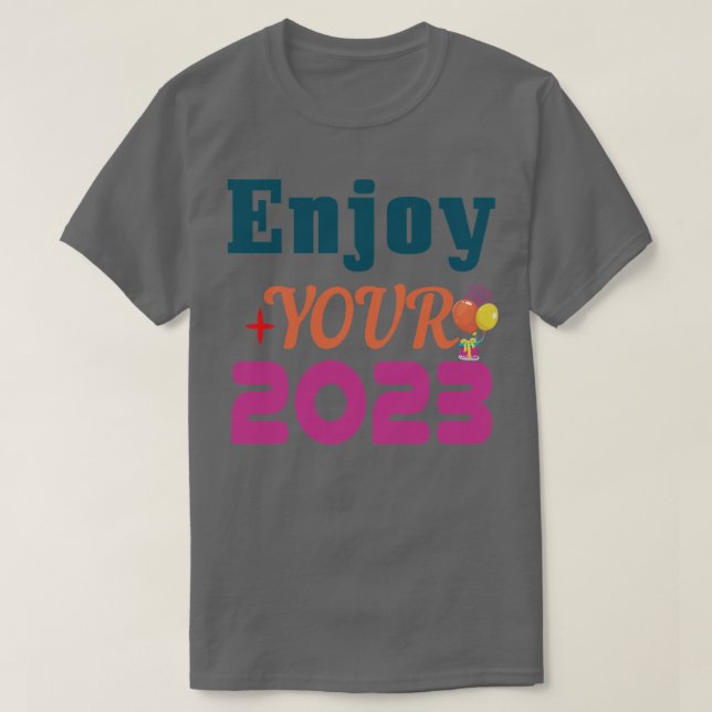 T-shirt Profitez de votre 2023 (Design devant)