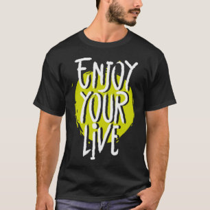 T-shirt Profitez de votre vie 1