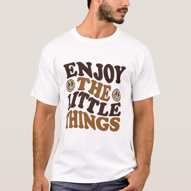 T-shirt profitez des petites choses  (Devant)