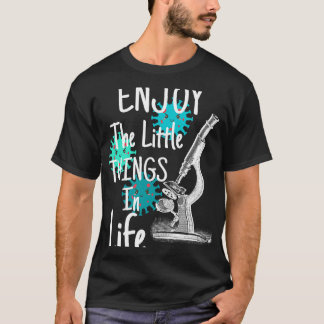 T-shirt Profitez Des Petites Choses Du Biologiste En Biolo