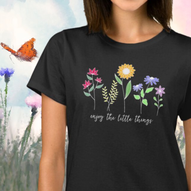 T-shirt Profitez des petites choses Fleur sauvage (Créateur téléchargé)