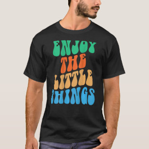 T-shirt Profitez Des Petites Choses Mots Esthétiques Sur L