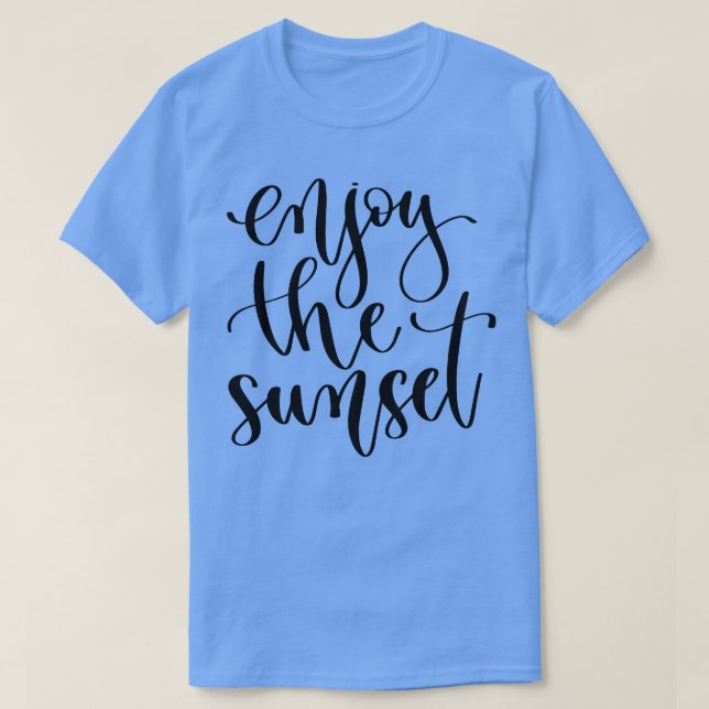 T-shirt Profitez Du Coucher De Soleil (Design devant)