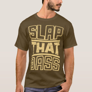 T-shirt Profitez Slap Bass Guitare Jam Session Slap que ba