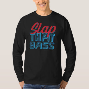 T-shirt Profitez Slap Bass Guitare Jam Session Slap That B
