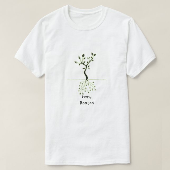 T-shirt profondément enraciné (Design devant)