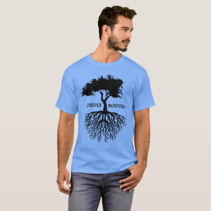 T-shirt Profondément enraciné